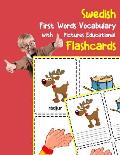 Swedish First Words Vocabulary with Pictures Educational Flashcards: Fun flash cards for infants babies baby child preschool kindergarten toddlers and