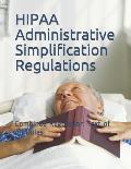 HIPAA Administrative Simplification Regulations: Combined Regulation Text of All Rules
