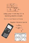 Using your TI-84 Plus CE in learning electric circuits: Part I: Linear Resistive Circuits.