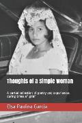 Thoughts of a Simple Woman: A partial collection of poetry and experiences during times of grief