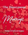 The Honey Moon Marriage