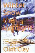 Winter Snow the Verdigris: Author of James Tylor the Bounty Hunter, Gunsmoke and Bounty Hunter for Hirer.