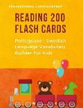 Reading 200 Flash Cards Portuguese - Swedish Language Vocabulary Builder For Kids: Practice Basic Sight Words list activities books Improve reading sk