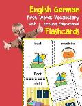 English German First Words Vocabulary with Pictures Educational Flashcards: Fun flash cards for infants babies baby child preschool kindergarten toddl