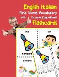 English Italian First Words Vocabulary with Pictures Educational Flashcards: Fun flash cards for infants babies baby child preschool kindergarten todd