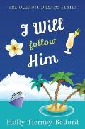 I Will Follow Him: Oceanic Dreams Book 5