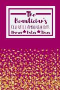 The Beautician's Clientele Appointments: Useful Client Bookings Work log For The Organised Specialist