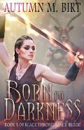 Born to Darkness: A Dark Sword & Sorcery Fantasy