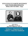WILLIAM & ELIZABETH DICKINSON AND THEIR DESCENDANTS ENGLAND to IOWA - 1842: VOLUME III John Dickinson 1838-1935 Isaac Worthy Dickinson 1846-1928