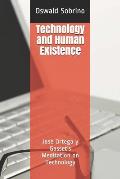 Technology and Human Existence: Jos? Ortega y Gasset's Meditation on Technology