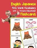 English Japanese First Words Vocabulary with Pictures Educational Flashcards: Fun flash cards for infants babies baby child preschool kindergarten tod