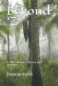 Beyond 'Z': A Gunnar McGuiness/Morgan Grey Adventure