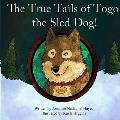 The True Tails of Togo the Sled Dog!