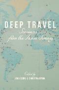 Deep Travel: Souvenirs From the Inner Journey