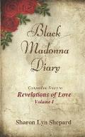 Black Madonna Diary, Companion Diary to Revelations of Love
