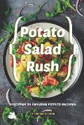 Potato Salad Rush: Discover 25 Amazing Potato Recipes