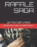Rafale Saga: Let TheTruth Unfold