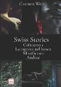 Swiss Stories (La Ragazza nel Bosco, Mistificami, Audace): Thriller avventura (romanzi gialli rosa) - versione cartaceo