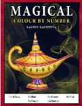 Magical Colour by Number: Magical elements composed of enchanting lamps, magical books, wands, brooms, wizard hat coloring book for Kids Ages 4-