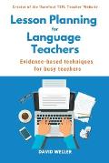 Lesson Planning for Language Teachers: Evidence-Based Techniques for Busy Teachers