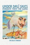Under Dali Skies: Madder than the Wind