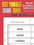 Test Yourself 3000 TOEFL Words with Chinese Meanings Shuffled Version Book II (2nd 1000 words): Practice TOEFL vocabulary for ETS TOEFL IBT official t