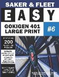 Easy Gokigen 401 Puzzles: Large Print Six of Ten Puzzle Books - Fun Filled To Pass The Time Away