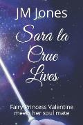 Sara la Crue Lives: Fairy Princess Valentine meets her soul mate
