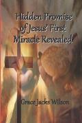 Hidden Promise of Jesus' First Miracle Revealed
