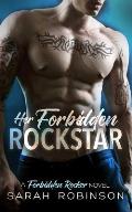 Her Forbidden Rockstar: A Forbidden Rockers Novel