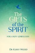 The Gifts of the Spirit for a New Generation