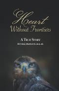 Heart Without Frontiers: A True Story