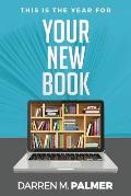 This Is The Year For Your New Book