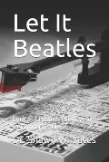 Let It Beatles: Lyrical Lessons for a year in Good FORM