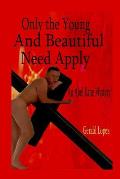 Only the Young and Beautiful Need Apply: (An Abel Kane Mystery)