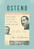 Ostend Stefan Zweig Joseph Roth & the Summer Before the Dark