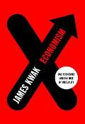 Economism Bad Economics & the Rise of Inequality