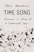 Time Song Journeys in Search of a Submerged Land