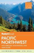 Fodors Pacific Northwest with Oregon Washington & Vancouver