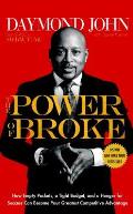Power of Broke How Empty Pockets a Tight Budget & a Hunger for Success Can Become Your Greatest Competitive Advantage
