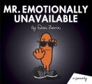 Mr. Emotionally Unavailable