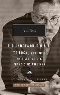 Underworld USA Trilogy Volume I American Tabloid The Cold Six Thousand