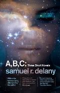 A, B, C: Three Short Novels: The Jewels of Aptor, the Ballad of Beta-2, They Fly at Ciron
