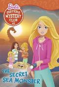 Sisters Mystery Club #3: The Secret Sea Monster (Barbie)