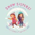 Snow Sisters!