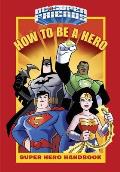 How to Be a Hero DC Super Friends