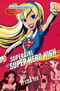 DC Super Hero Girls 02 Supergirl at Superhero High