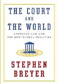 Court & the World American Law & the New Global Realities