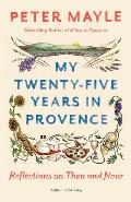 My Twenty five Years in Provence