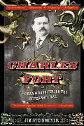 Charles Fort The Man Who Invented the Supernatural